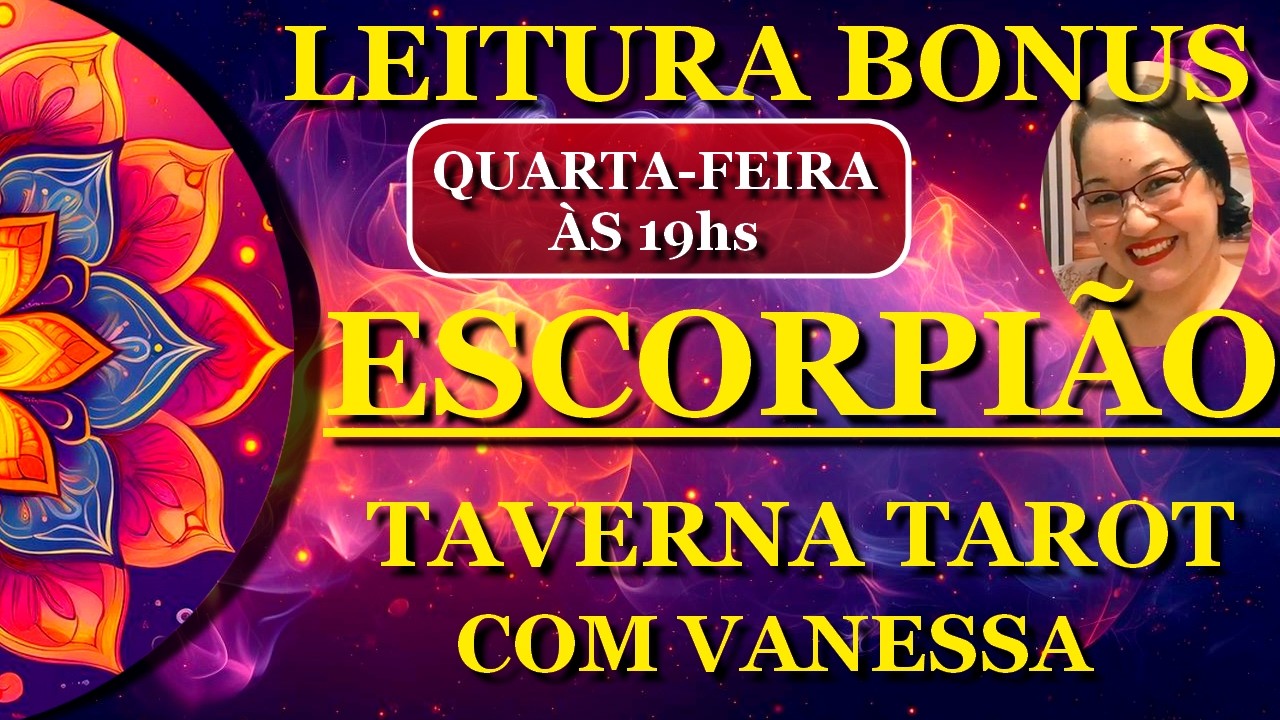 BONUS ESCORPIÃO •A LEI DO RETORNO SERÁ SEVERA COM ESSA PESSOA💥🔥 | AÇÕES QUE LIBERTAM✨•