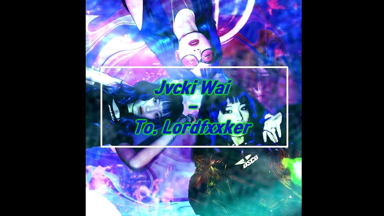 Jvcki Wai(재키와이) - To. Lordfxxker (가사자막)