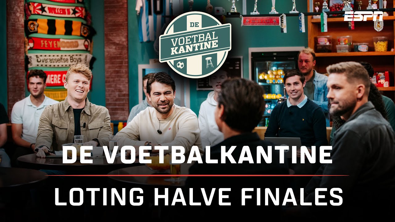 De VOETBALKANTINE met LIVE de BEKERLOTING voor de HALVE FINALES! 🏆