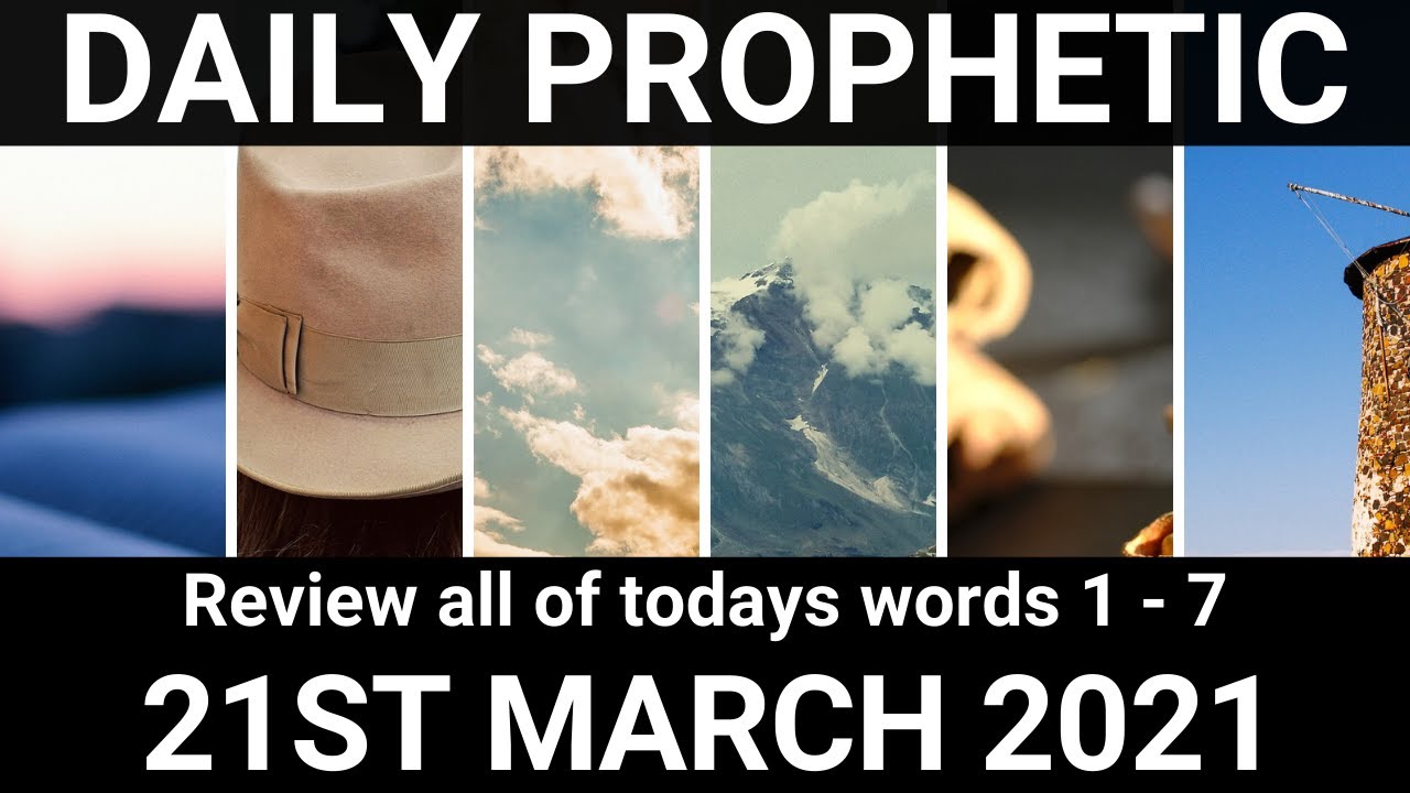 Daily Prophetic 21 March 2021 All Words