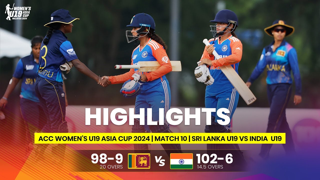 India Women U19 vs Sri Lanka Women U19 | ACC Women's U19 Asia Cup | Match 10