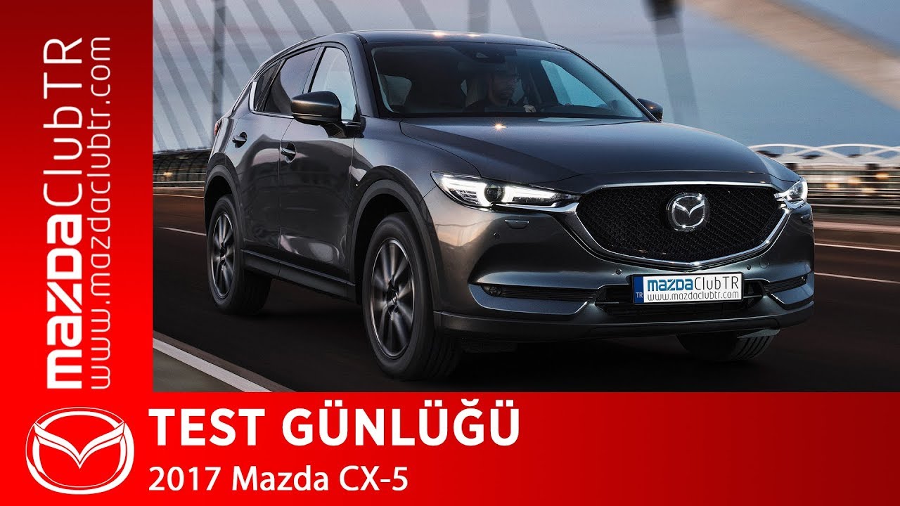 2017 Mazda CX-5 2.0 Benzinli Otomatik - Power Sense || Test Günlüğü
