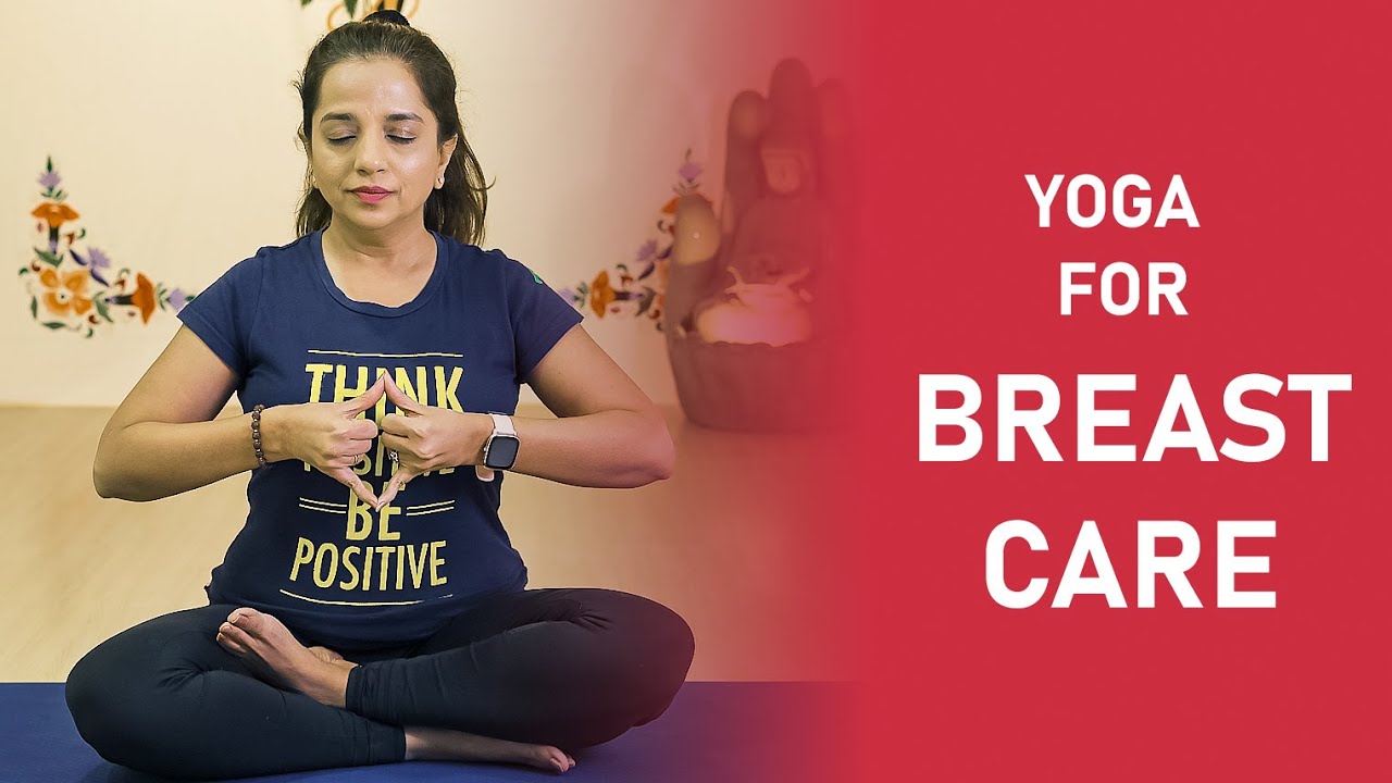 Yoga For Breast Care | 7 Yoga Asanas And Lifestyle Tips For Better Breast Health