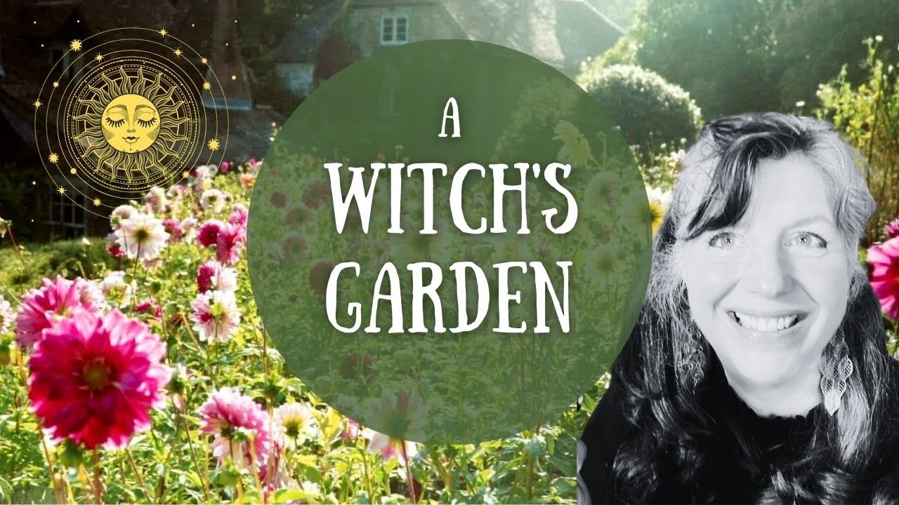 The Magick and Mysteries of a Witch's Garden 🌿