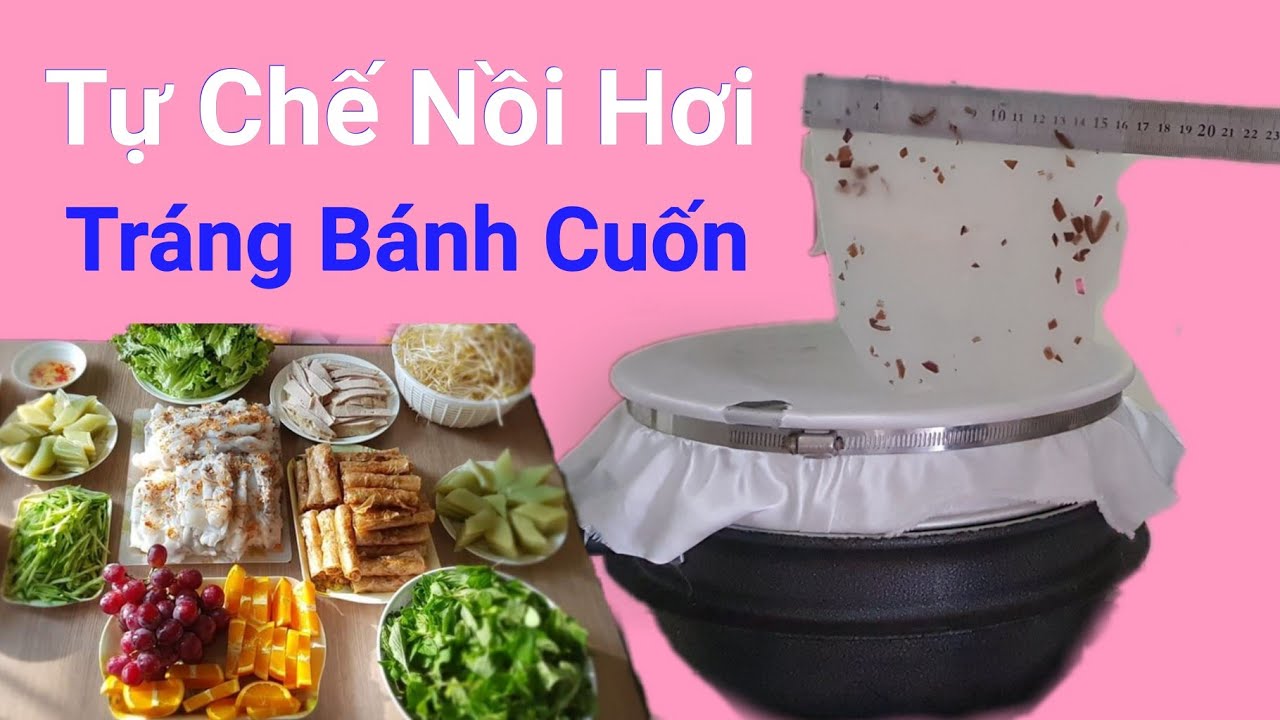 Tự Chế Nồi Hơi Tráng Bánh Cuốn Nơi Xứ Người Vlog 53
