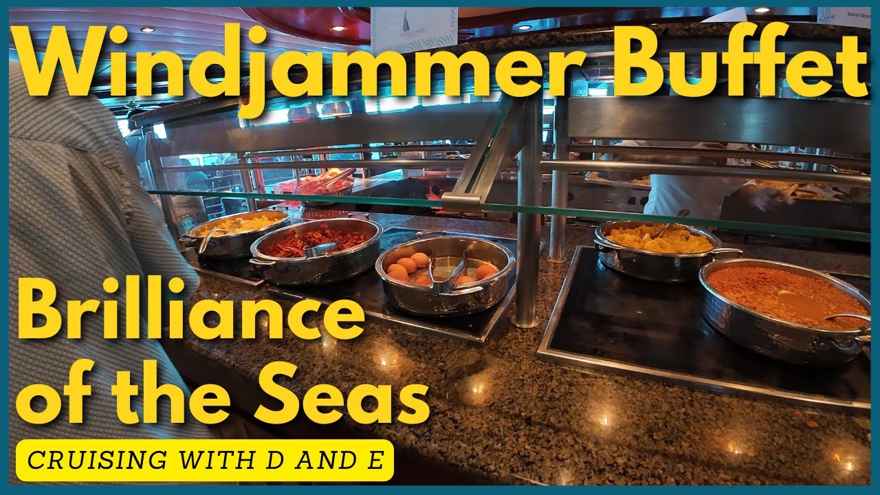 Is Brilliance of the Seas Windjammer Buffet Worth the HYPE?