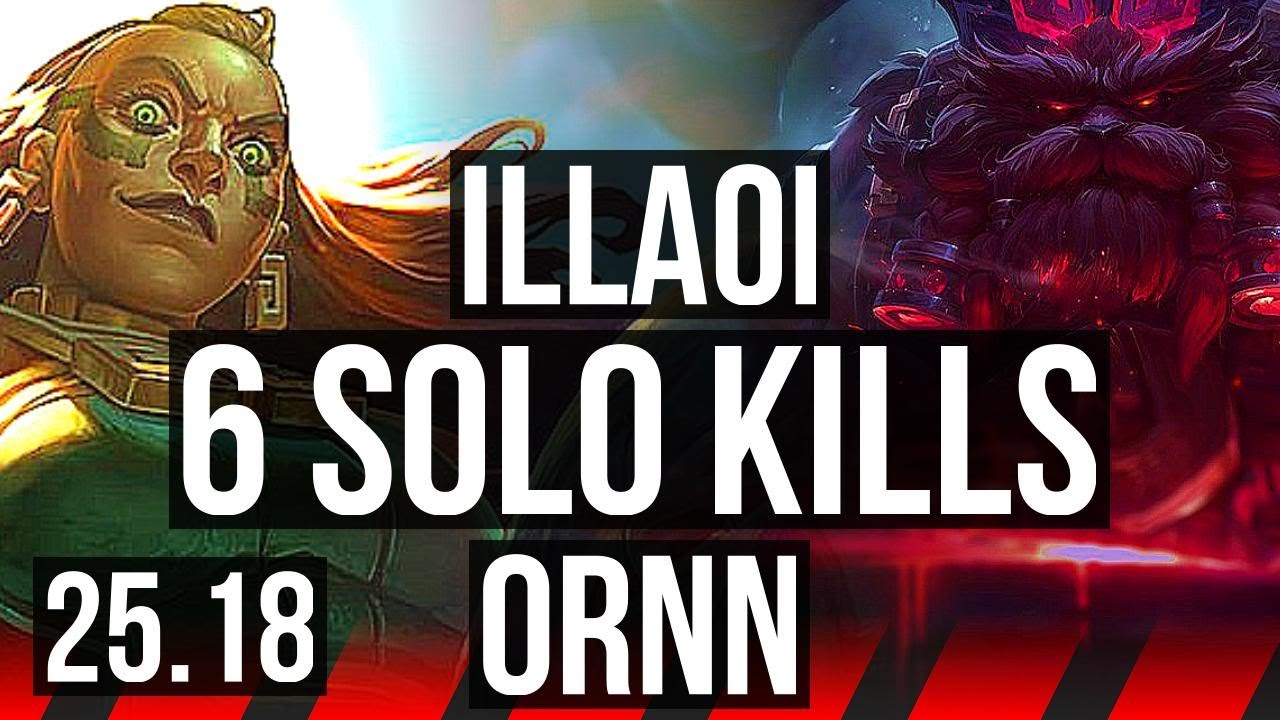 ILLAOI vs ORNN (TOP) | 6 solo kills | EUW Diamond | 25.18