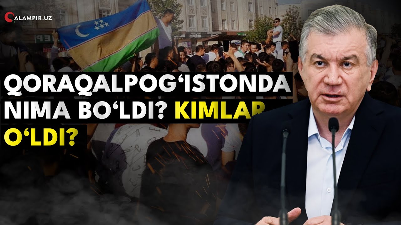 QORAQALPOG‘ISTONDA NIMA BO‘LDI? KIMLAR O‘LDI?