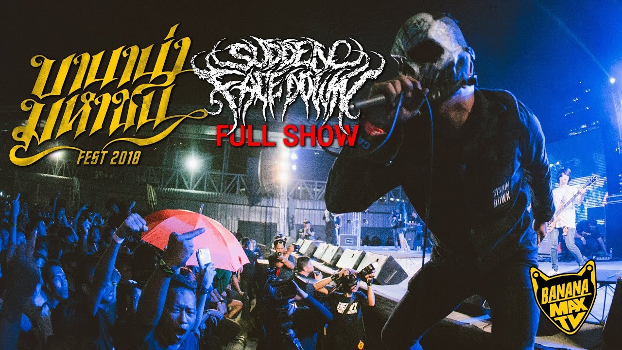 SUDDEN FACE DOWN - BANGKOK METAL FESTIVAL บานาน่ามหาชน 2018 [Full Show]