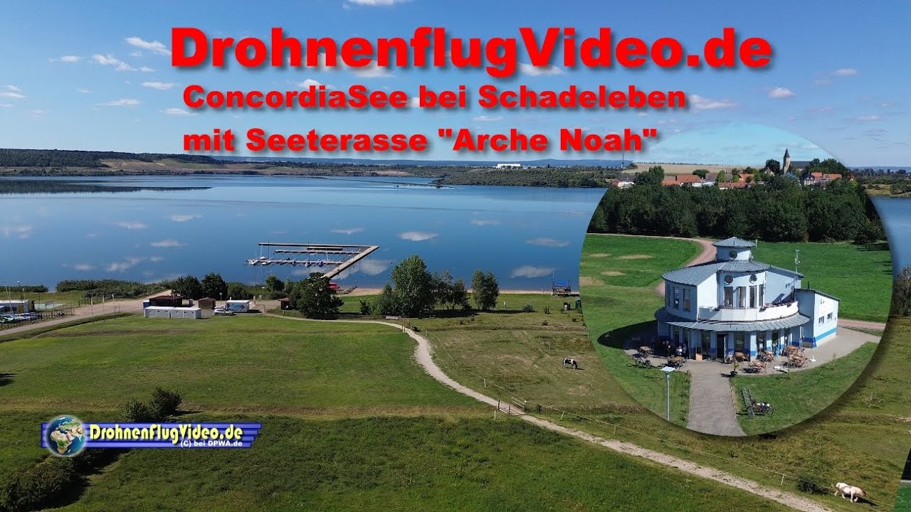 DrohnenflugVideo  - Concordiasee mit Seeterrasse Arche Noah bei Schadeleben in der Stadt Seeland.