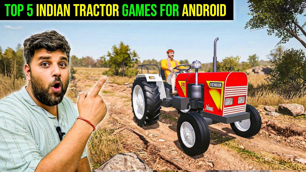 Top 5 Indian Tractor Games for Android | Best Indian Tractor Simulator Games For Android