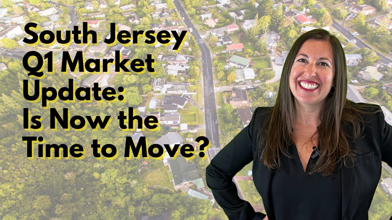 Is Now the Time to Move? | South Jersey Housing Market Q1 2025 Update
