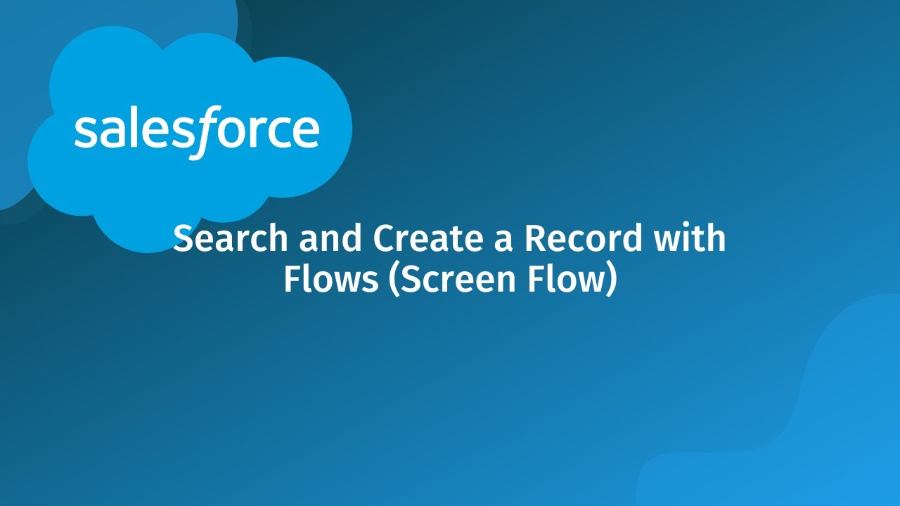 Create a Record with Flows (Salesforce Screen Flow)