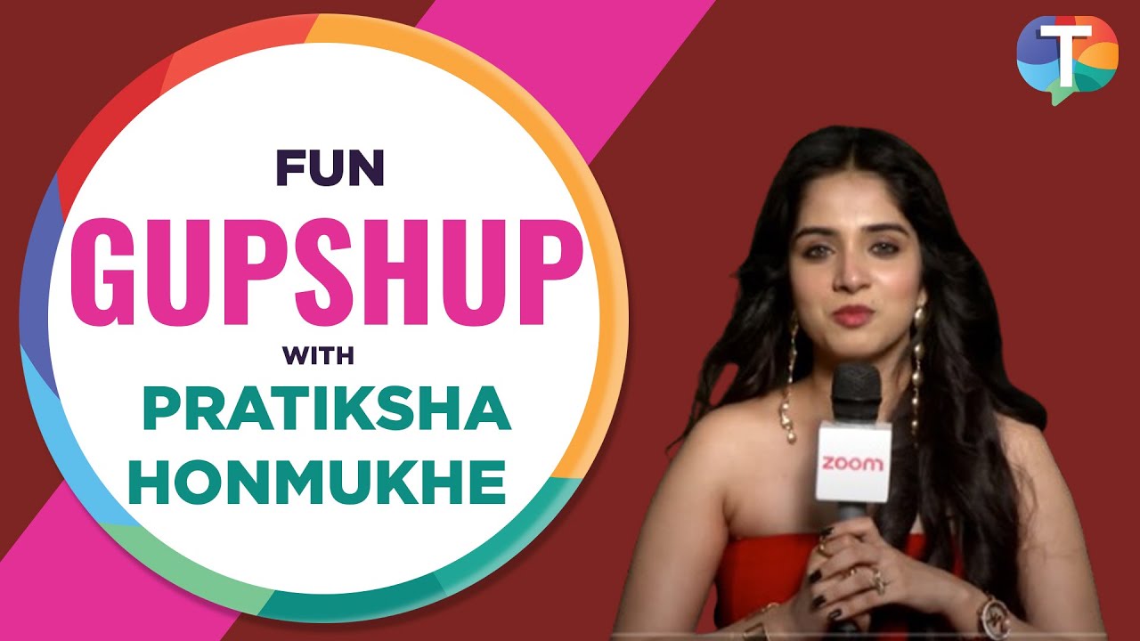 Parineeti fame Pratiksha Honmukhe gives FUN answers in Gupshup segment | Exclusive