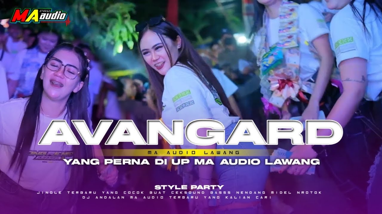 YANG DULU DI HAPUS MA AUDİO || DJ INI YANG KALIAN CARI •AVANGARD STYLE 2023 #maaudiolawang 