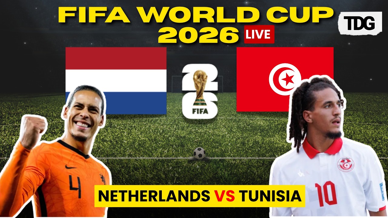 WATCH LIVE: Tunisia vs Netherlands | FIFA World Cup 2026 Group F Clash