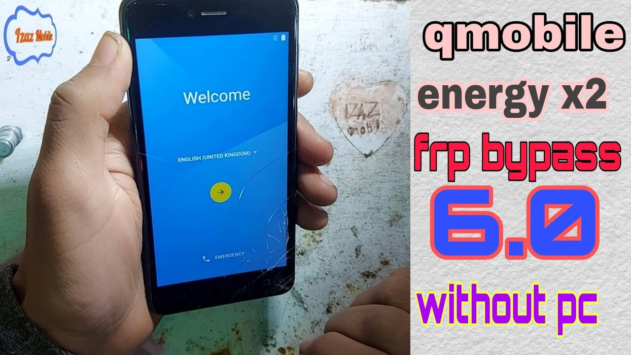 Qmobile energy x2 frp bypass  6.0 without pc 2021