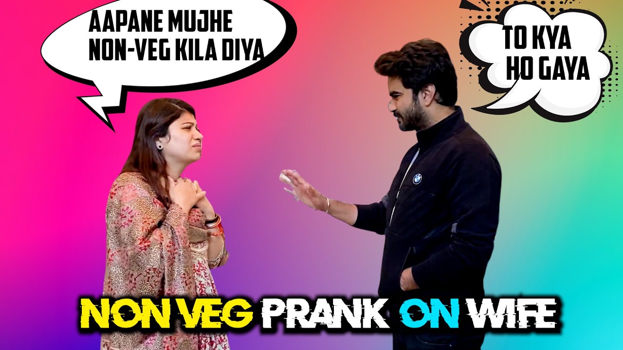 Non Veg Prank On Wife