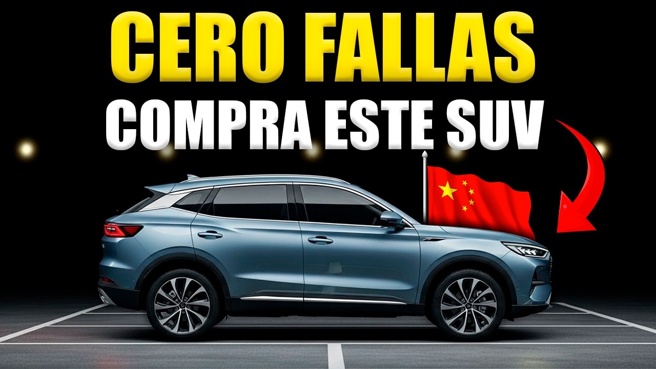 5 SUVs Chinos Que NO Fallan: Te Durarán AÑOS Sin Tocar el Taller