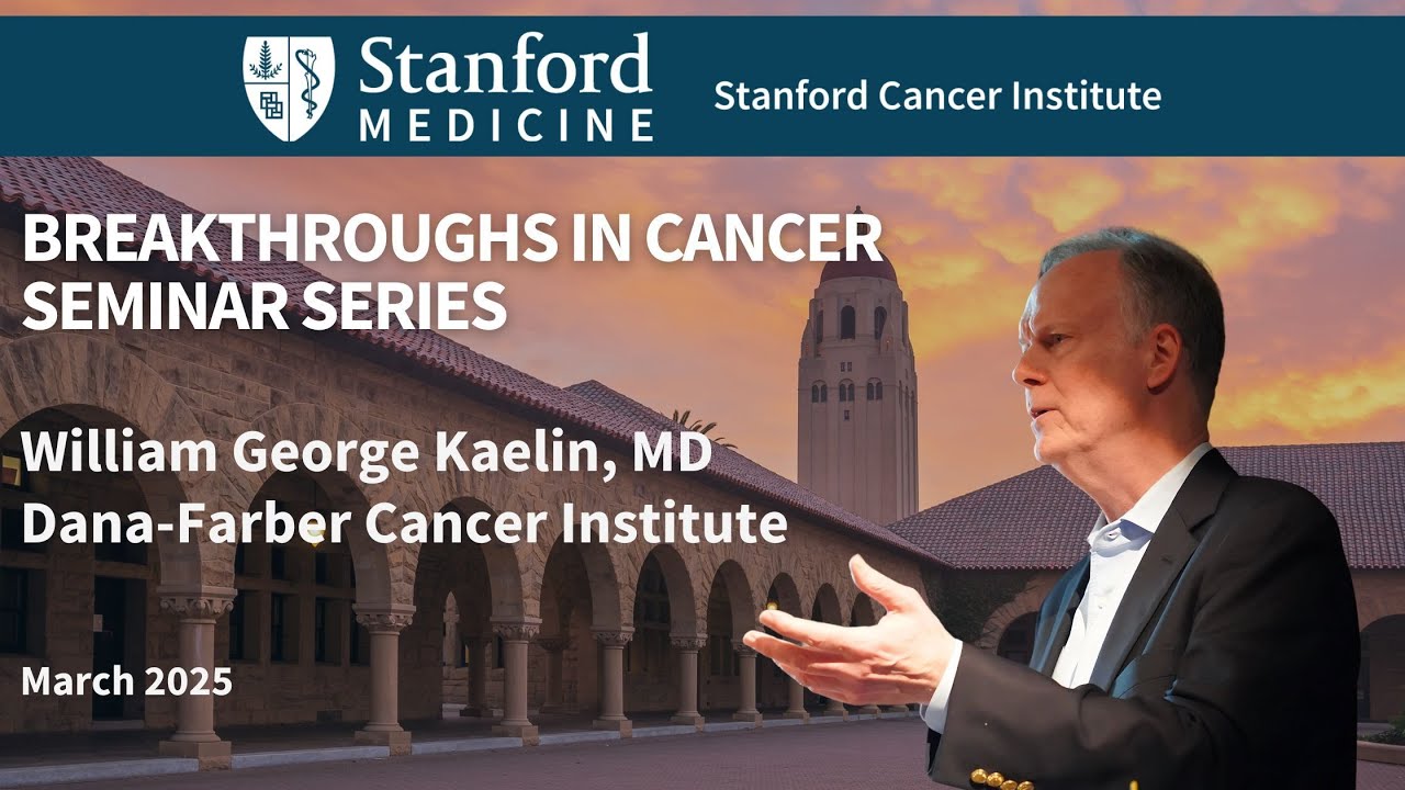 Stanford Cancer Institute Breakthroughs in Cancer: William Kaelin, Jr., MD