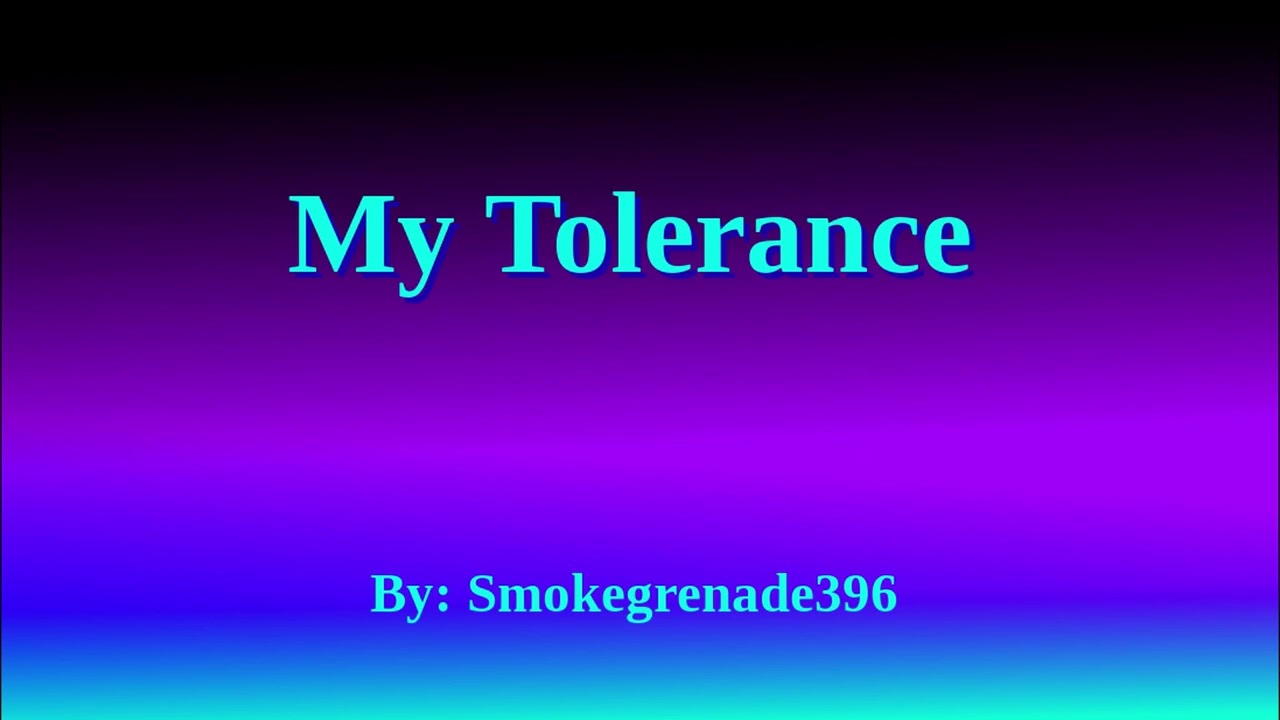 My Tolerance