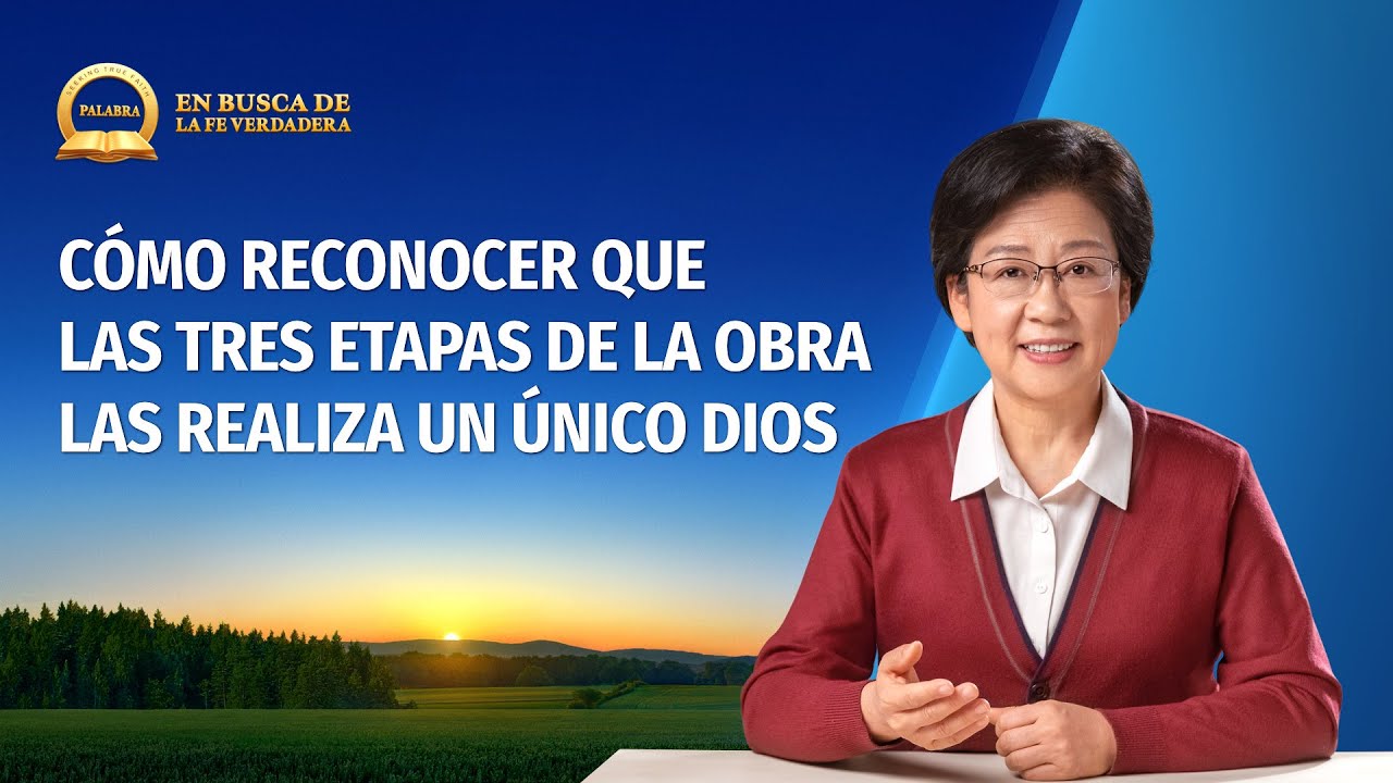 Prédica cristiana | Cómo reconocer que las tres etapas de la obra las realiza un único Dios