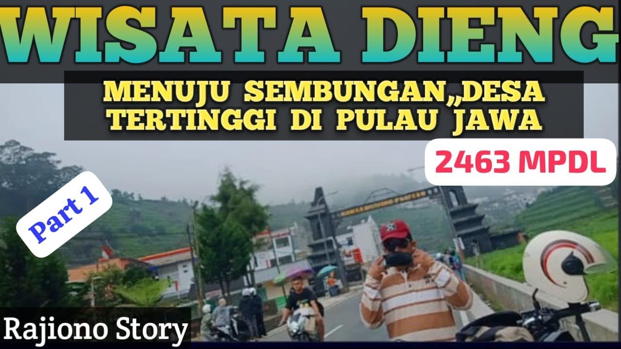 WISATA DIENG ‼️ RUTE MENUJU  SEMBUNGAN  DESA TERTINGGI DI PULAU JAWA.