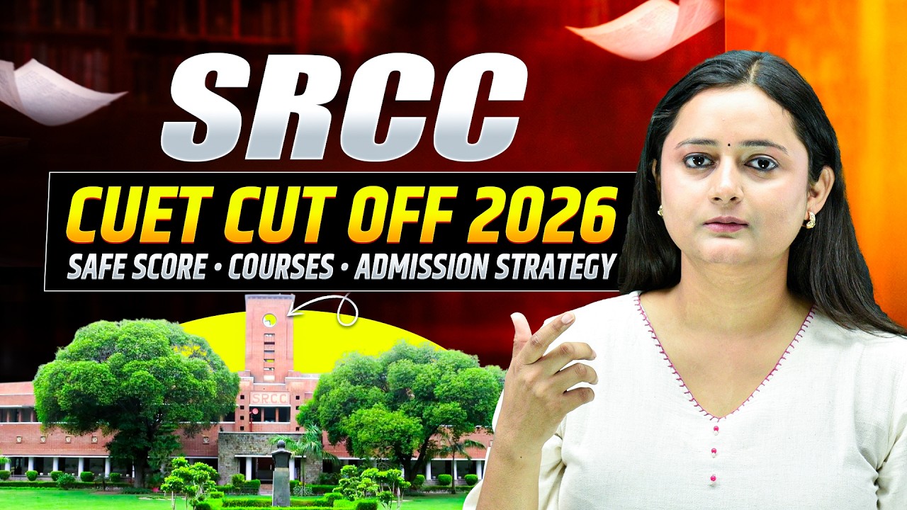 SRCC Admission 2026 🔥 Cutoff Kitna Jayega? Full Guide (CUET + Courses + Placements)