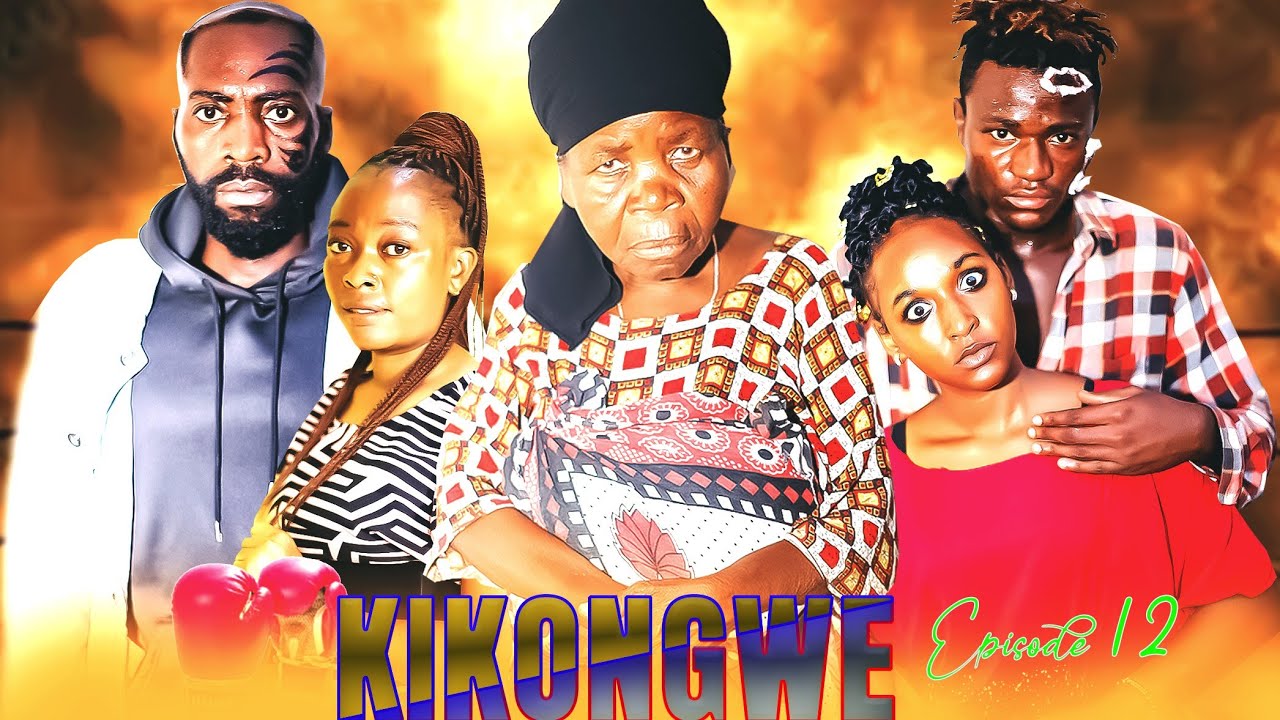 KIKONGWE (( EPISODE 12 ))