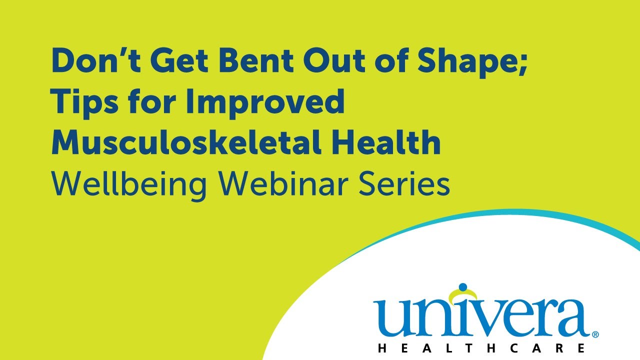 Don’t Get Bent Out of Shape; Tips for Improved Musculoskeletal Health