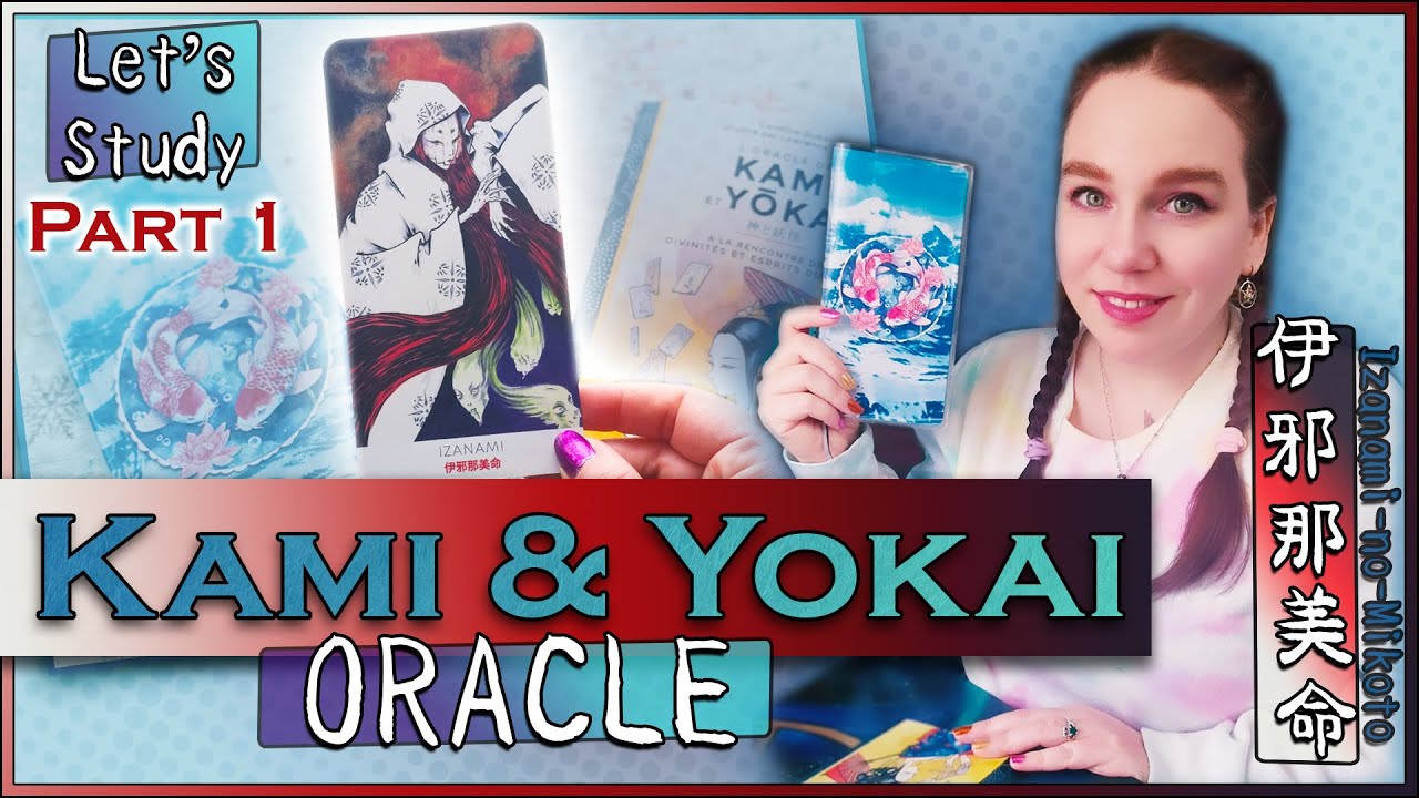 Deck Study! - Kami & Yokai Oracle - Izanami 伊邪那美命