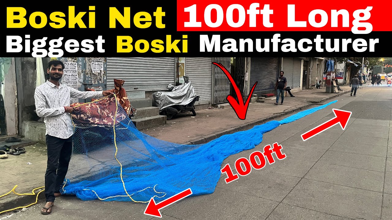 Boski Net 100ft Long | Biggest Boski Net Manufacturer in Mumbai | Fishing Net Market Mumbai