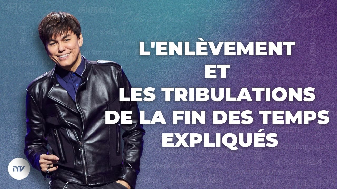L'enlèvement et les tribulations de la fin des temps expliqués | Joseph Prince | NCTV Français