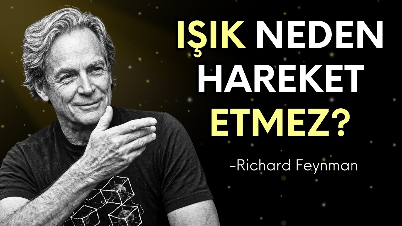 Işık NEDEN Hareket Etmez? Fotonların Garip Gerçeği | Richard Feynman