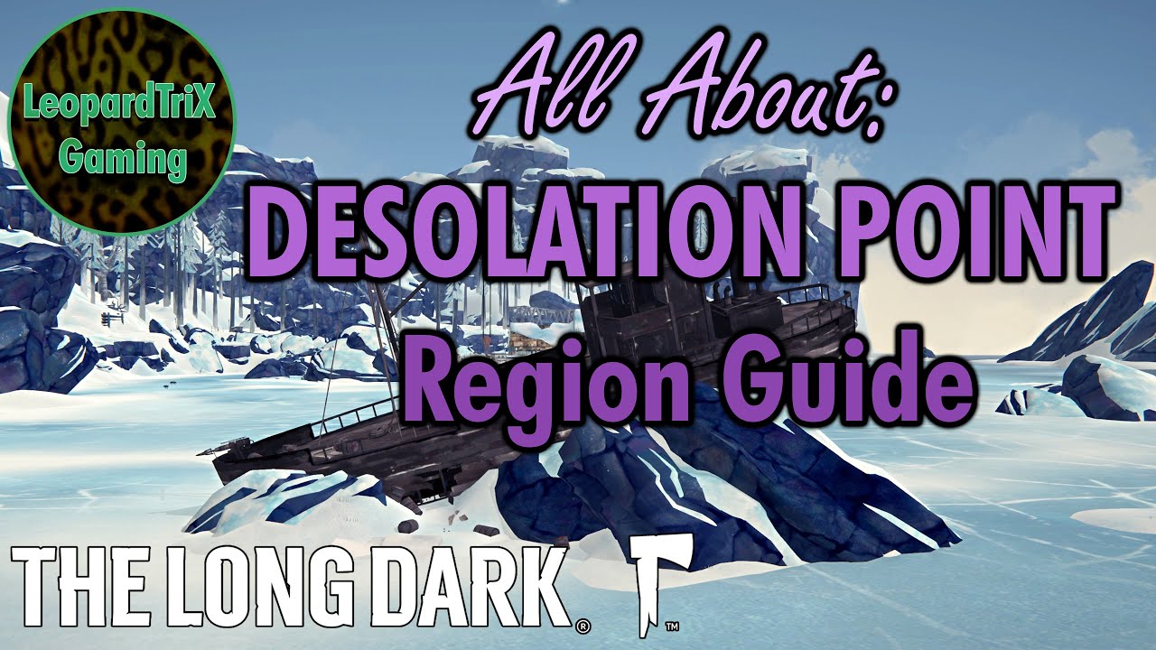 All About: Desolation Point | Region Guide | The Long Dark