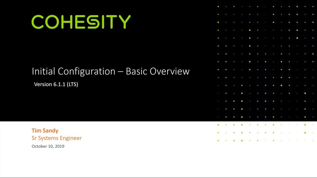Cohesity - Initial Basic Config (v6.1.1)