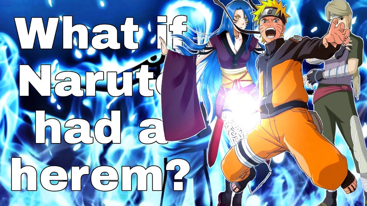 What if Naruto had a herem and being betrayed?