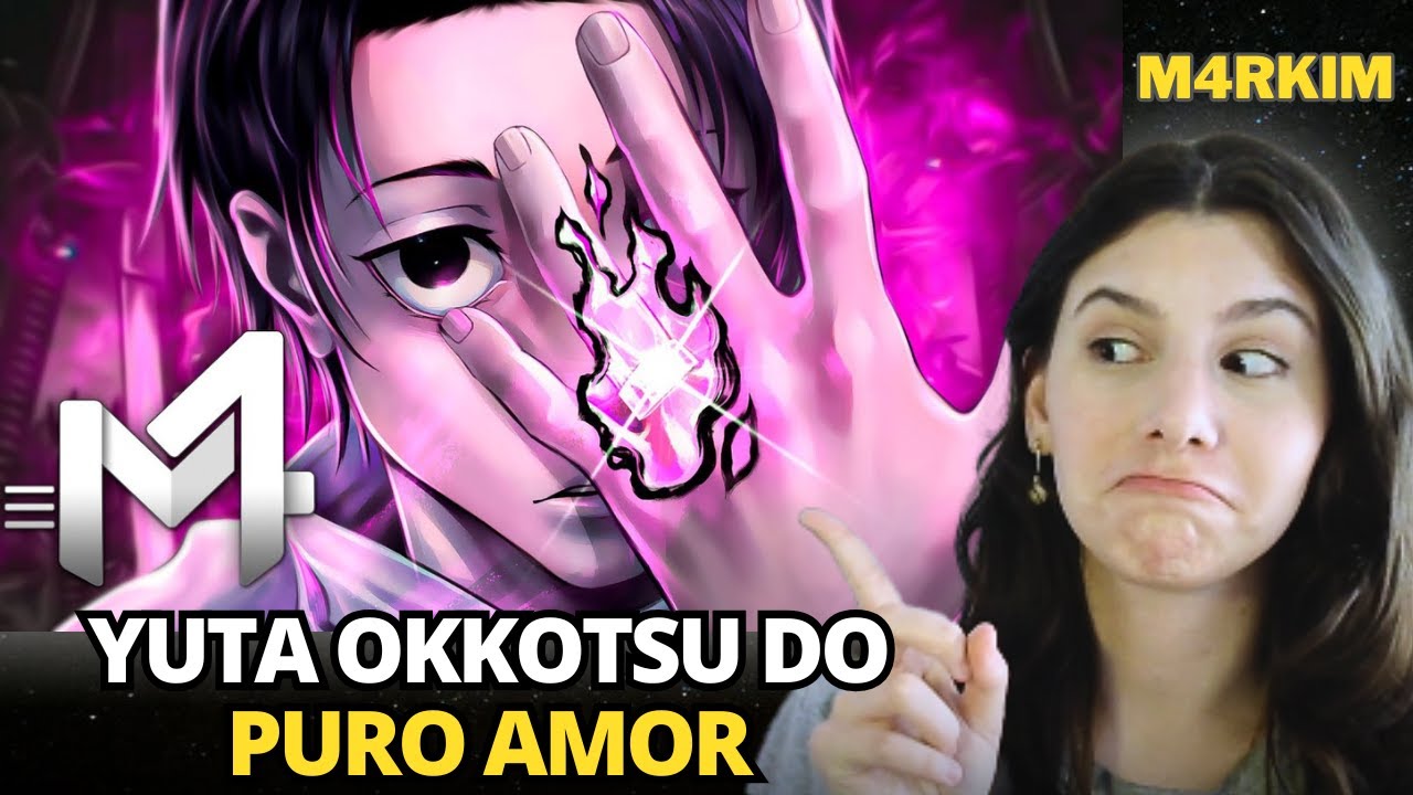 REACT - Yuta Okkotsu (Jujutsu Kaisen) - Puro Amor | M4rkim