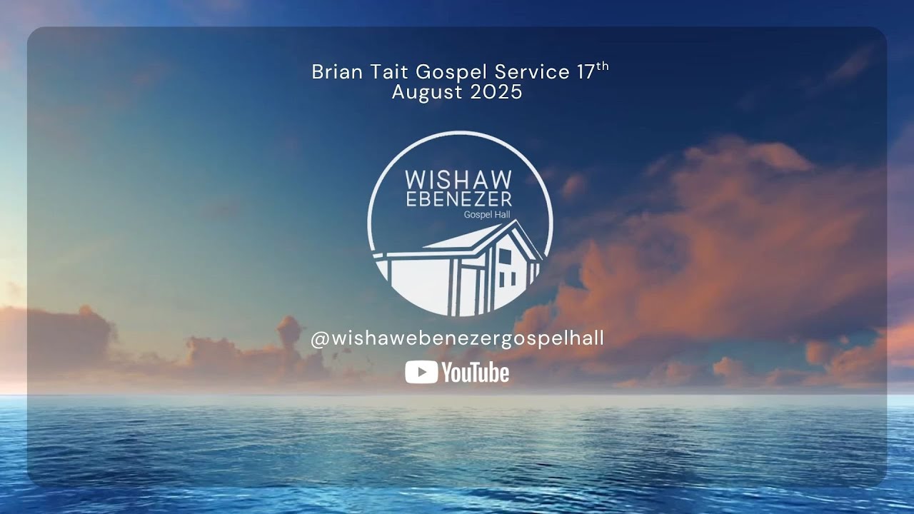 Brian Tait Gospel Service 17th August 2025