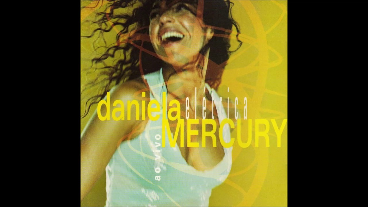 Daniela Mercury Pot-Pourri:Vulcão Da Liberdade 