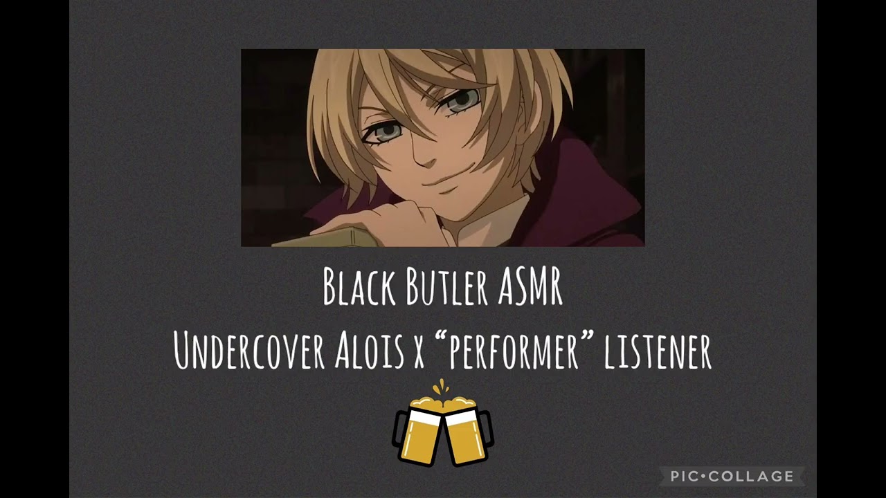 Black Butler ASMR: Undercover Alois x “Performer” Listener