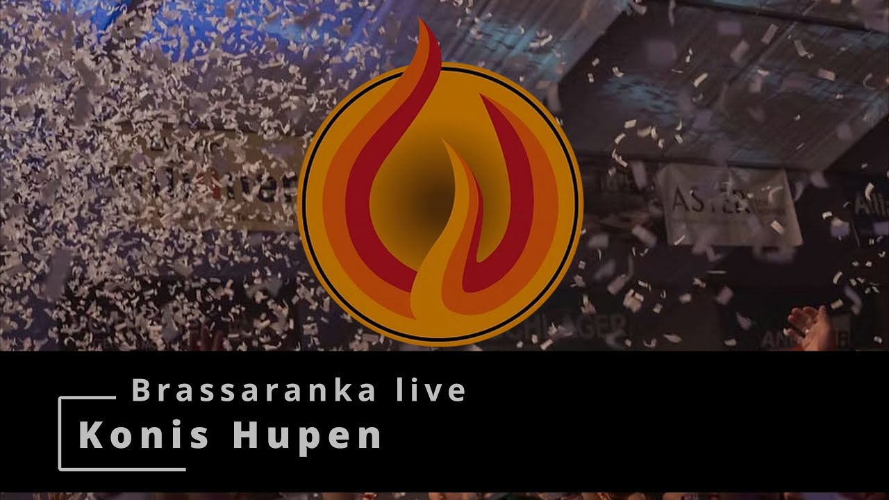 Konis Hupen -  Brassaranka live