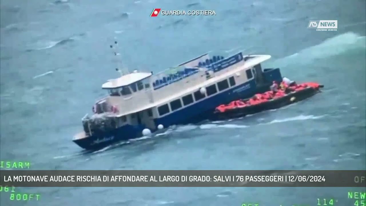 LA MOTONAVE AUDACE RISCHIA DI AFFONDARE AL LARGO DI GRADO: SALVI I 76 PASSEGGERI | 12/06/2024