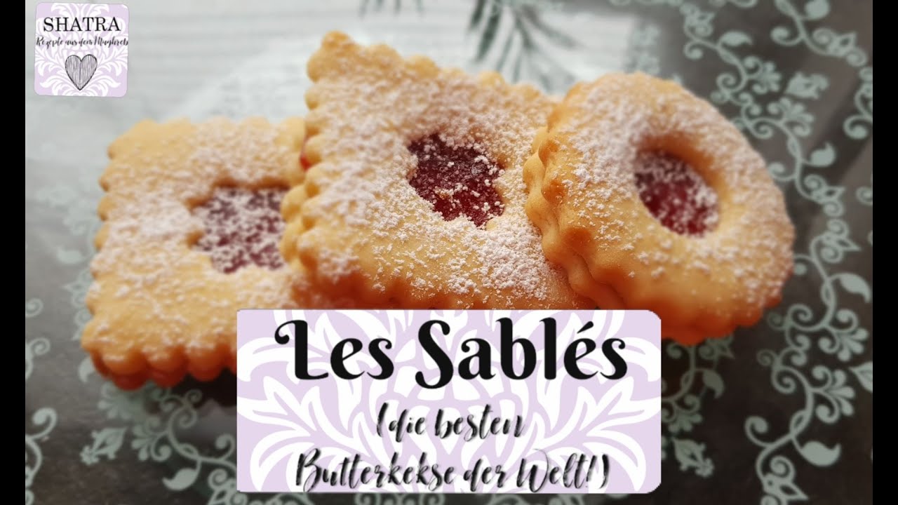 💜Les Sablés – die besten Butterkekse der Welt! 💜