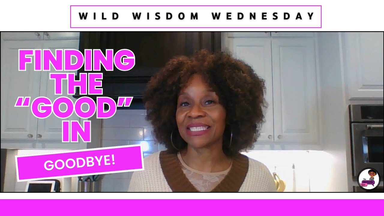 Finding the “Good” in Goodbye!