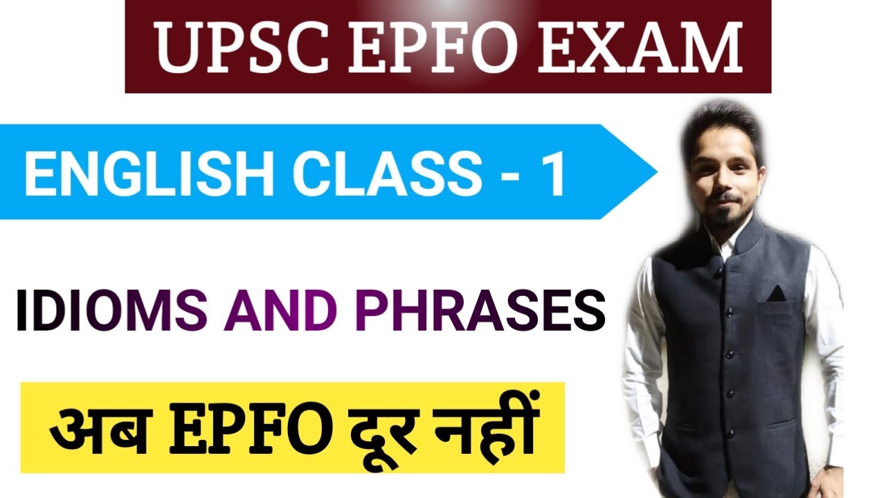 English for UPSC EPFO exam 2020 || idioms and phrases || 100 most important idioms