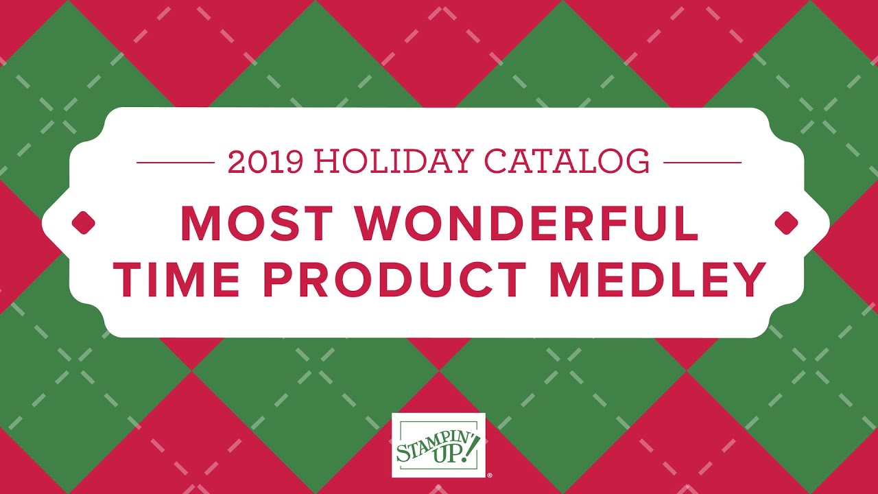 Most Wonderful Time Product Medley | Stampin' Up! | 2019 Holiday Catalog