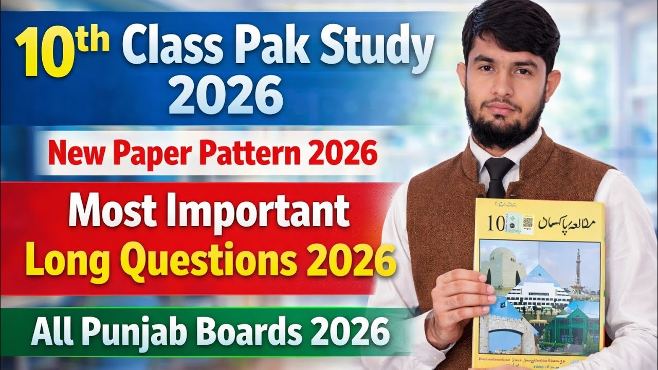 10Th Class Pak Study Guess Paper 2026 | 10Th Pak Study Most Important Long Questions 2026 