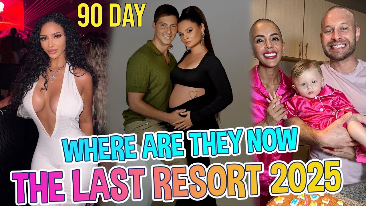 90 Day The Last Resort 2025: Breakups, Babies and Big Comebacks!