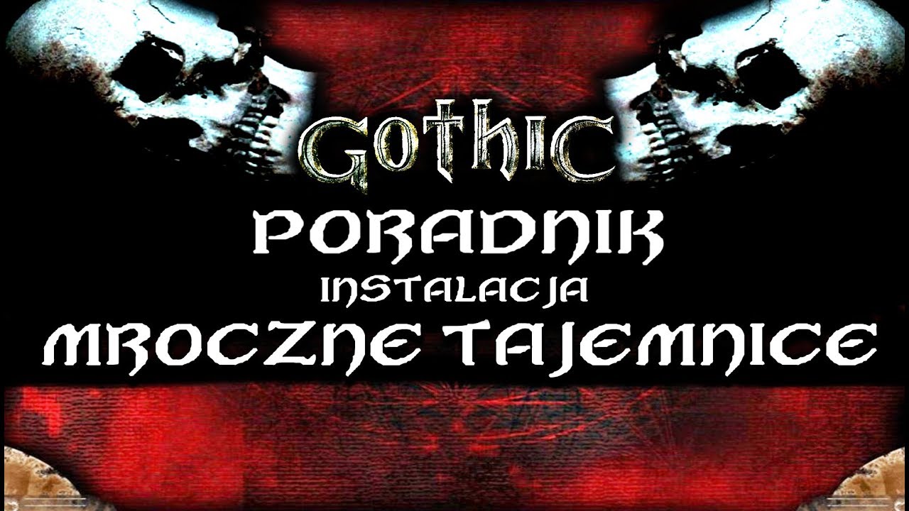 Gothic 1 Mroczne Tajemnice - PORADNIK / INSTALACJA
